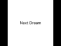 Next Dream