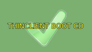Ubuntu: Thinclient Boot CD