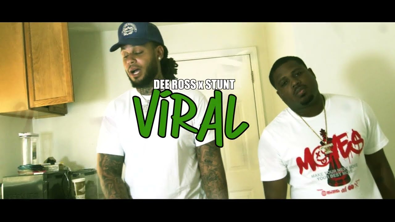 Dee Ross x Stunt "VIRAL" (Dir. 