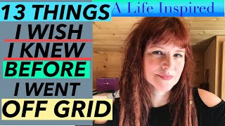 13 Things I Wish I Knew Before Going Off The Grid