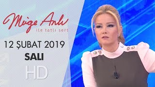 Müge Anlı ile Tatlı Sert 12 Şubat 2019  | Salı