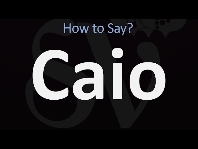 How to Pronounce Caio? (CORRECTLY) class=