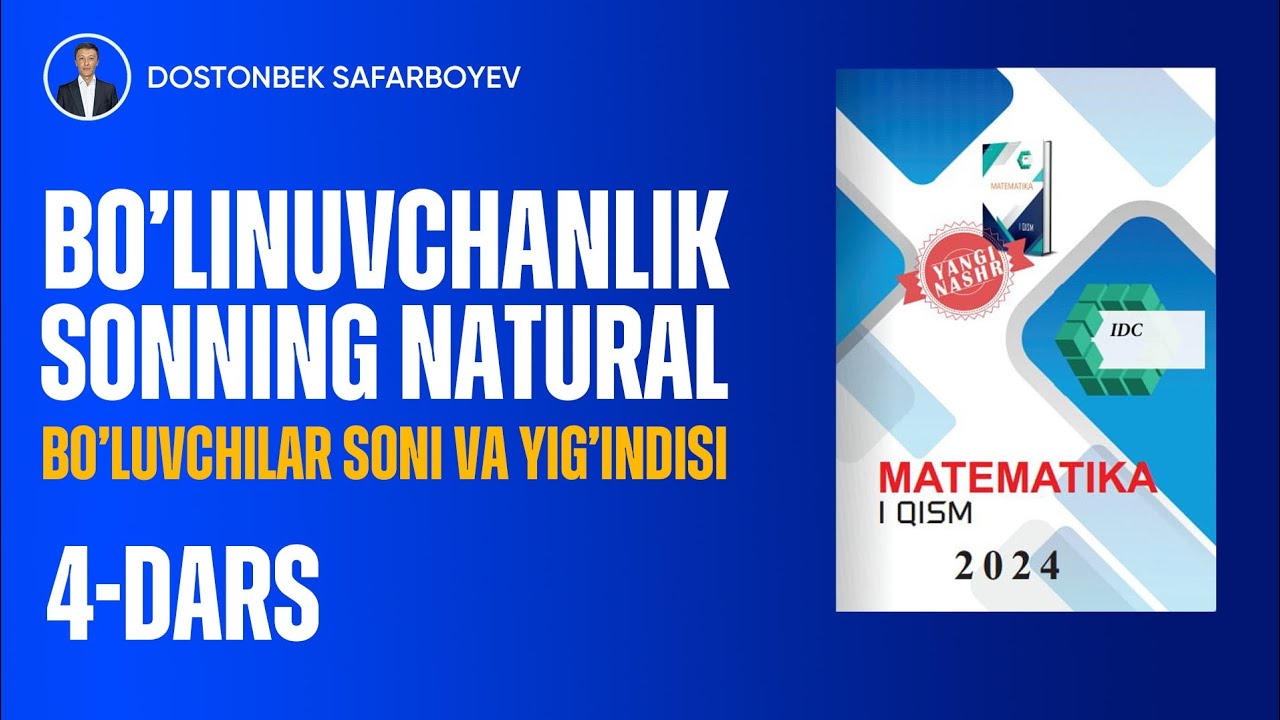 IDC 1 / 4-dars. Bo'linuvchanlik sonning natural bo'luvchilar soni va yig'indisi.