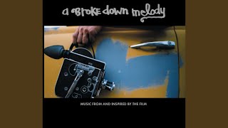 Breakdown (From &quot;A Brokedown Melody&quot; Soundtrack)