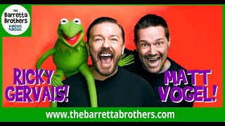 Ep-17. Ricky Gervais and Matt Vogel. 09/06/20. The Barretta Brothers