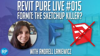 Famous Revit Pure Live #015 - FormIt: the Sketchup Killer? with Andrell Laniewicz Profile