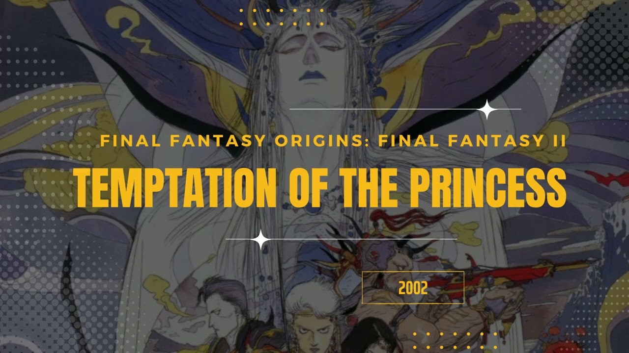 Temptation of the Princess [Extended] - Final Fantasy Origins : Final Fantasy II