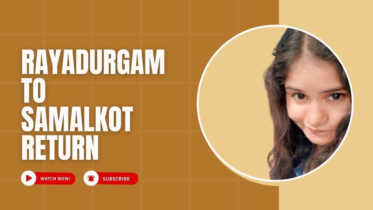 First time third AC train journey from Rayadurgam to samalkot return journey 