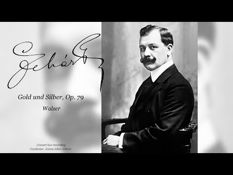 Franz Lehár - Gold and Silver, Waltz, Op. 79 - James Allen Gähres, cond., Ulm Philharmonic