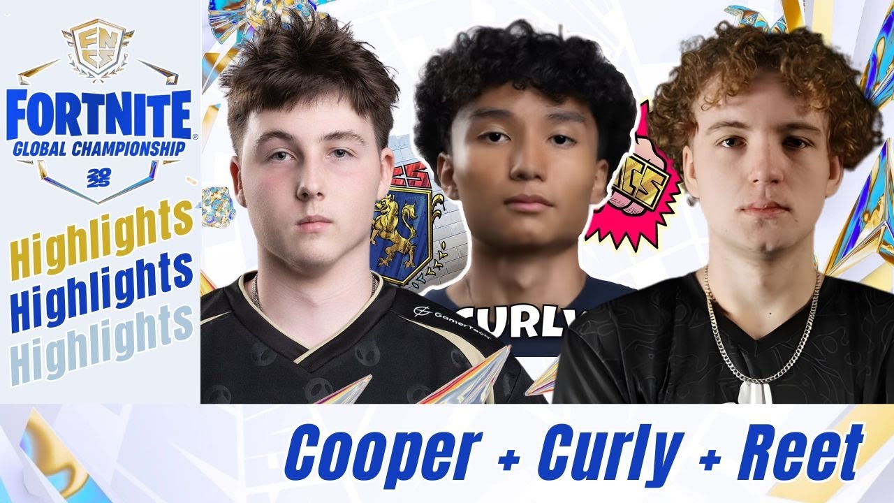 Cooper, Curly & Reet - Fortnite FNCS 2025 Global Championship Trio Highlights