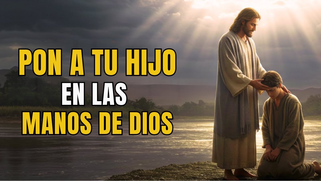 Rompe Cadenas en la Vida de los Hijos con Esta Oración Poderosa