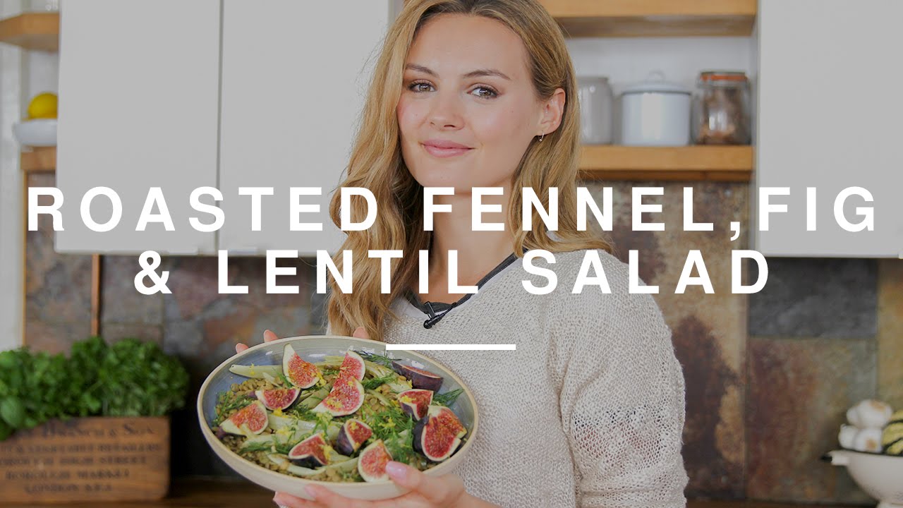 Niomi Smart - Roasted Fennel, Lentil & Fig Salad | Eat Smart | Wild Dish