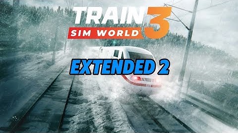 Train Sim World 3 Main Theme Music Extended (Version 2) | Train Sim World 3 