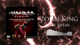 John King - My Break [Madness Riddim]