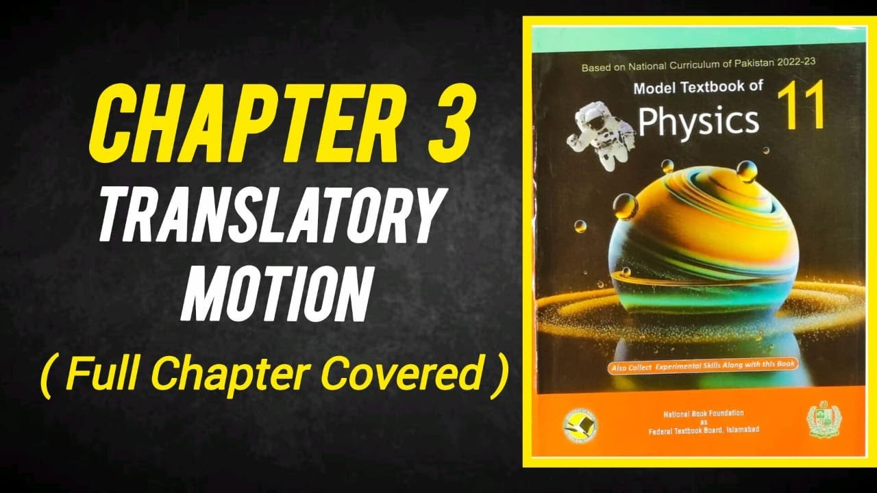 Physics 11 | Chapter 3: Translatory Motion | Full Detailed Explanation | FBISE