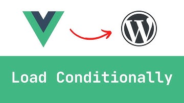 Load Vue.js conditionally in WordPress plugin