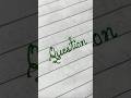 Question handwriting #handwriting