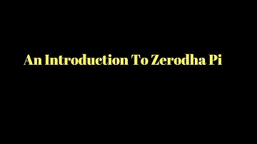 Introduction of Zerodha Pi in Hindi - Trading Tutorial