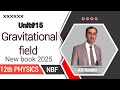 Gravitational field class 12th new book 2025 || NBF || federal board || class 12th physics nbf