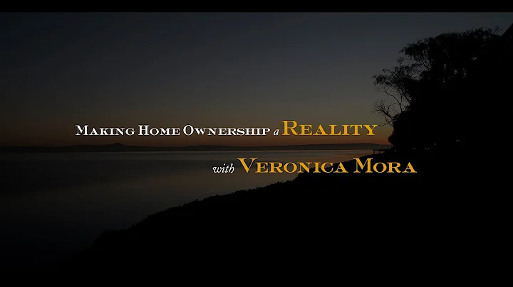 Making Home Ownership a Reality - With Veronica Mora