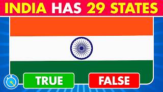 True Or False India Quiz A General Knowledge Quiz About India
