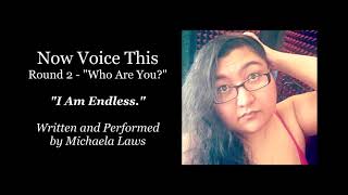 『Michaela』Now Voice This! Round 2 Entry - I Am Endless.
