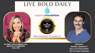 The Universe Rewards Boldness: 100 Days of Courage with Gregory Russell Benedikt