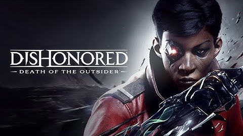 How to Play DisHonored Death of The Outsider on Linux