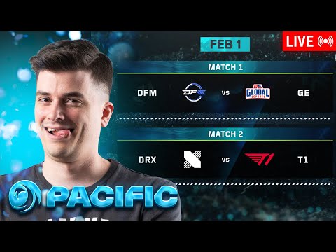 🏆 DFM vs GE  | DRX vs T1 🏆🔴 VCT PACIFIC KICK-OFF #VCTWatchParty 🔴