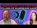 ChargePoint Will Sell LG EV Chargers! Filling Hardware Gaps &amp; Focusing On Software