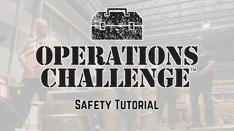 Operations Challenge Safety Event Tutorial