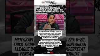 Erick Thohir Turun Tangan! Perintahkan I.League Perketat Anti-Rasisme Usai Insiden Kungfu EPA U-20!
