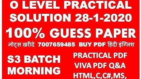 PRACTICAL SOLUTION S3 BATCH 28-01-2020 100 % GUESS PAPER पूरा पेपर  फसा 100%  O LEVEL