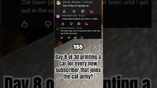 Day 8 of 3d printing a cat for every new subscriber that joins the cat army! #3dprint #3dprinting
