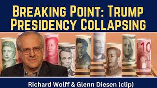 Richard Wolff (clip): Trump Presidency Collapsing