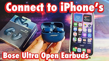 Bose Ultra Open Earbuds: Connect to iPhones via Bluetooth