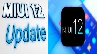 MIUI 12 New Features and Update