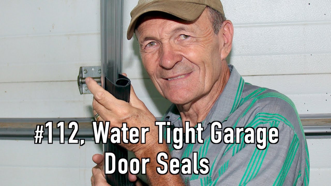 112 Water Tight Garage Door Seals At The Ranch YouTube