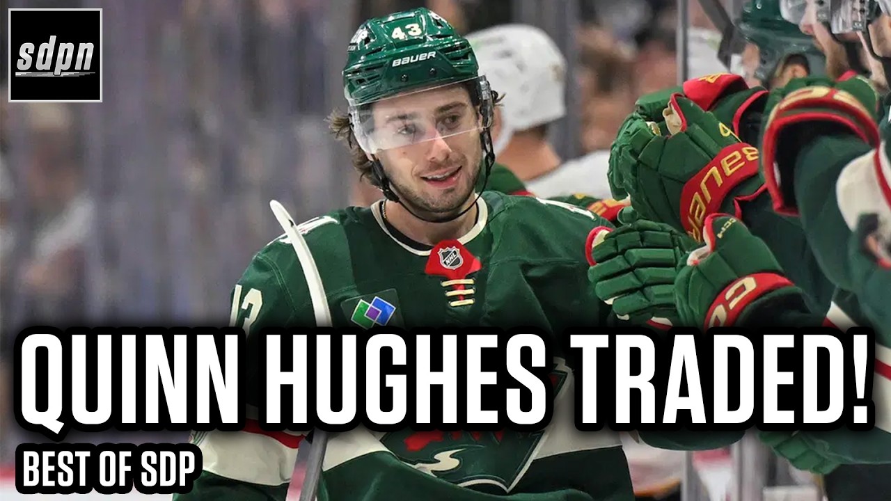 BEST OF SDP: Quinn Hughes Traded to the Minnesota Wild in BLOCKBUSTER DEAL! w/ Chris Johnston