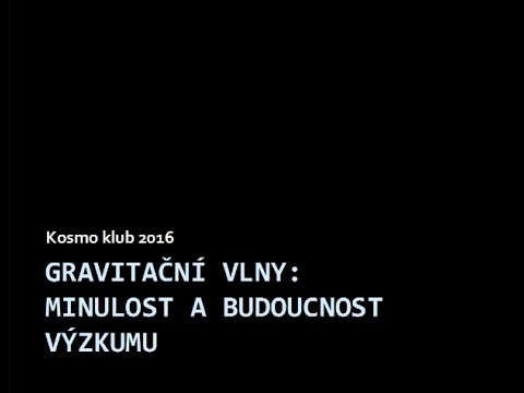 Video: Budoucnost Gravitační Vlny Astronomie: Co To Je? - Alternativní Pohled