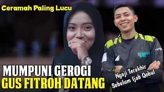 MUMPUNI GEROGI KETIKA GUS FITROH DATANG CERAMAH TERAKHIR USTADZAH MUMPUNI SEBELUM AKAD NIKAH