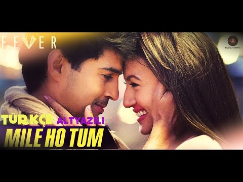 Mile Ho Tum - Fever Türkçe Altyazılı (Turkish Sub) Full HD