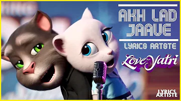 Akh Lad Jaave ( Talking Tom and Angela Version ) | Loveyatri | Badshah Boy ( Animated Music Video )