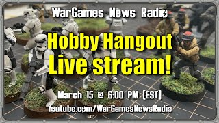 WGNR Hobby Hangout LIVE! - Star Wars Legion painting party