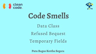 CLEAN CODE : Code Smells & Refactoring (Data Class, Refused Bequest, Temporary Fields,)