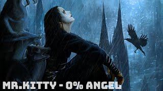 The Crow edit Mr.Kitty - 0% ANGEL