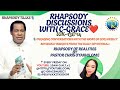RHAPSODY DISCUSSIONS with C-GRACE❤️ Wk-13&14 #rhapsodyofrealities #pastorchris #loveworld #cgrace