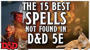 The 15 Best Spells Not Found in D&D 5e