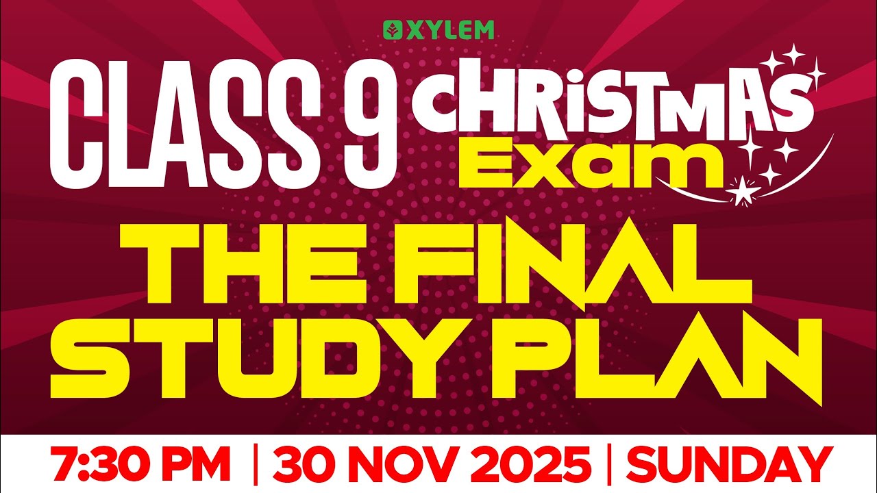 CLASS 9 CHRISTMAS EXAM | THE FINAL STUDY PLAN | Xylem Class 9 - YouTube
