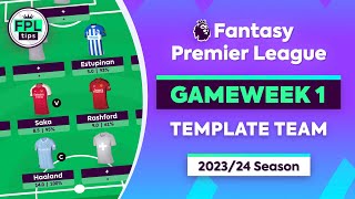 FPL GW1 DRAFT: Template Team | Most-Selected Gameweek 1 Picks | Fantasy Premier League 2023/24 Tips